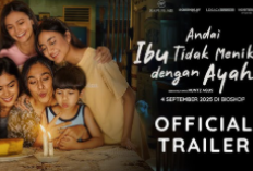 Nonton Film Andai Ibu Tidak Menikah dengan Ayah (2025) Full Movie, Drama Keluarga yang Mengisahkan Seorang Mahasiswi Kedokteran yang Beasiswanya Terancam